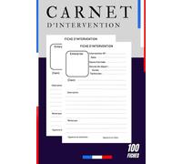 Carnet d'intervention: 100 fiches d'intervention pour remplir