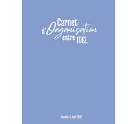 Carnet d'Organisation entre IDEL: Le cahier ANTI-OUBLI des cabinets d'infirmières libérales : permet de plannifier les soins de Janvier à Juin
