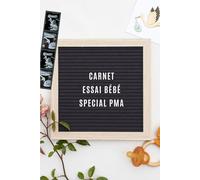 Carnet essai bébé spécial PMA - Dans l’attente, avec espoir