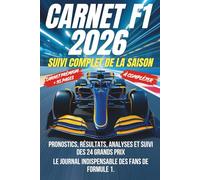 CARNET F1 2026 - SUIVI COMPLET DE LA SAISON: Pronostics, résultats, analyses et suivi des 24 Grands Prix - Le journal indispensable des fans de Formule 1. Cahier prémium à compléter.