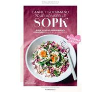 Carnet gourmand pour apaiser le SOPK: Mieux vivre les dérèglements hormonaux grâce à l'alimentation: 31653