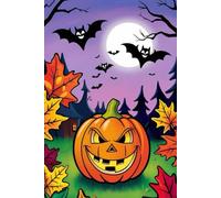 Carnet Halloween : Citrouille Effrayante, Chauves-Souris et Feuilles d'Automne: Cahier de Notes, Journal, de 120 pages lignées. Thème Halloween, ... pour écrire, dessiner, planifier et offrir.