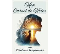 Carnet Inspirant pour Femmes - Citations Positives & Pages à Compléter pour Écrire, Réfléchir et Créer: Un joli carnet de notes avec pensées ... de grands auteurs - Un compagnon d'écriture