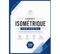 Carnet Isométrique Horizontal: Cahier de dessin 3D à grille isométrique | Papier blanc avec grille gris clair | 120 pages | Format 8,5 × 11 pouces