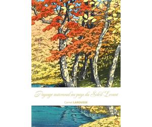 Carnet Larousse Paysage automnal au pays du Soleil-Levant