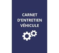 Carnet maintenance véhicule à remplir: Suivi kilométrage, entretien voiture et historique complet - 100 pages - Format 15,24 x 22,86 cm