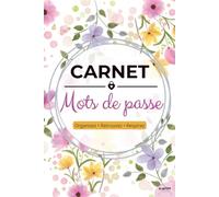 CARNET Mots de passe: Carnet mot de passe en français : répertoire alphabétique pour mots de passe, sites et applications, WiFi, ordinateur, téléphone et codes importants