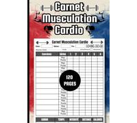 Carnet Musculation Cardio: Carnet d’Entraînement Musculation | Journal de Suivi des Séances de Gym et Performance | Format A5, 120 Pages