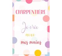 Carnet Notes Charpentière Bois (110 Pages Lignées): Cadeau professionnel femme. Journal de bord chantiers, bois et notes de construction. Accessoire de bureau pour collègue et équipe bois.