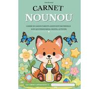 CARNET NOUNOU: Cahier de liaison parents - assistante maternelle | cahier en couleur | carnet de suivi quotidien | repas | siestes | activités | soins ... parents | carnet de transmission pour nounou