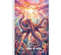 Carnet Pieuvre: Carnet ligné A5 (6x9) - 100 pages - Cadeau pour amoureux de la mer - Cahier animal marin