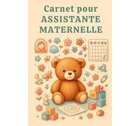 Carnet pour assistante maternelle: Carnet ligné pour Assistante Maternelle. 120 pages pour prises de notes, organisation, planning, suivi quotidien ... de bord - Parfait pour la garde à domicile