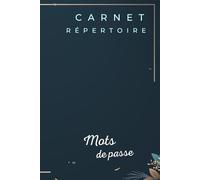 Carnet répertoire de mots de passe alphanumérique: Classement alphanumérique 0-9 et A-Z - 400 enregistrements - Sites, applications, emails et codes ... pour organiser vos accès par thématique