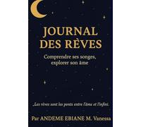 Carnet Secret de Mes Rêves Journal pour écrire, analyser et comprendre les messages de ton subconscient: Carnet de Nuit pour se souvenir de ses rêves, ... significations et développer son intuition