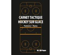 Carnet Tactique Hockey sur Glace: Double page avec Patinoire & Notes pour Stratégies, Entraînements et Matchs (Format A5, 100 Pages)