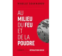 Carnets de la révolution russe: Tome 2, Au milieu du feu et de la poudre