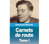Carnets de route: Tome I. Feu la chrétienté