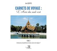 Carnets de voyages : L'Asie du sud-est -Tome 2