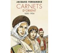 Carnets Dorient - Lintégrale - Cycle 1 - 1830-1954 (ebook)