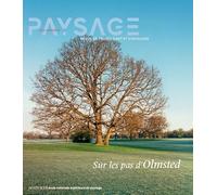 Carnets du paysage n° 45: Sur les pas d'Olmsted