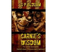 Carnie's Wisdom: The Zombie Apocalypse: Carnie's Dream, Everyone Else's Nightmare