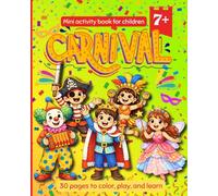 Carnival: Coloring Pages, Mazes, Seek and Find, Word Search and Creative Activities