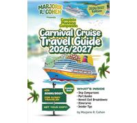 Carnival Cruise Travel Guide 2026/2027: Complete Planning Companion with Ship Comparisons, Port Guides, Honest Cost Breakdowns, Itineraries, and Insider Tips for Every Traveler