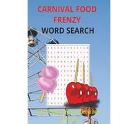 Carnival Food Frenzy Word Search: Easy to Read Print Word Searches about Classic Fair Snacks, Carnival Food and more [6x9, 110 pages 55+ puzzles] ... for Anyone Who Loves State Fairs or Carnivals