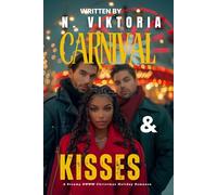 Carnival & Kisses: A Steamy BWWM Interracial Multicultural Standalone Contemporary Christmas Reverse Harem Holiday Romance (12 Days of Christmas Collection)
