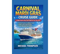 Carnival mardi gras Cruise guide: step by step travel guide for first-time users