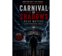 Carnival of Shadows: Dead Waters: A Dark Psychological Thriller (The Carnival of Shadows Series)