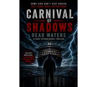 Carnival of Shadows: Dead Waters: A Dark Psychological Thriller (The Carnival of Shadows Series)