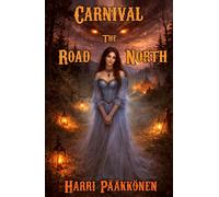 Carnival: The Road North (The Carnival series)