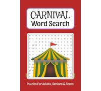 Carnival Word Search: Word Searches about Carnivals, Fairs, Festivals and More, 6x9 ,110 pages, Easy to Read Print, Solutions Included, Gift for Vacations, Holidays, and Free Times