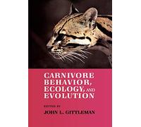Carnivore Behavior, Ecology, and Evolution: Vol 1 (Comstock books)