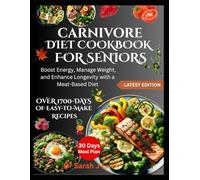 CARNIVORE DIET COOKBOOK FOR SENIORS: Boost Energy, Manage Weight, and Enhance Longevity with a Meat-Based Diet