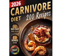 Carnivore Diet Recipes Cookbook: High-Protein, Low-Carb Meals Featuring the Best Meat Dishes to Boost Energy, Stabilize Blood Sugar, Improve Health & ... (The Most Complete Carnivore Cookbook Series)