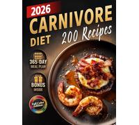 Carnivore Diet Recipes Cookbook: High-Protein, Low-Carb Meals Featuring the Best Meat Dishes to Boost Energy, Stabilize Blood Sugar, Improve Health & ... (The Most Complete Carnivore Cookbook Series)
