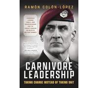 Carnivore Leadership: Taking Charge Instead of Taking Shit