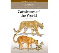 Carnivores of the World: Second Edition: 117 (Princeton Field Guides)