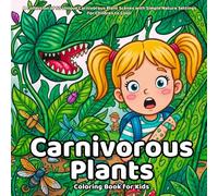 Carnivorous Plants Coloring Book: A Collection of 50 Unique Carnivorous Plant Scenes with Simple Nature Settings for Children to Color