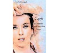 Caro Auf Der Suche Nach Dem Glück (ebook)