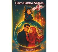 Caro Babbo Natale, vaffa… - Commedia romantica natalizia
