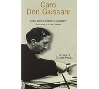 Caro Don Giussani. Dieci Anni Di Le [Italia]