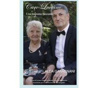 Caro Luciano: Una mamma racconta (La Vita Offerta - Scritti e Testimonianze di Alda Garagnani)