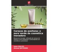 Caroços de azeitona: o ouro verde da cosmética inovadora: Biorecurso inovador: utilização de caroços de azeitona como esfoliantes e antioxidantes em cosméticos sustentáveis