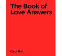 Carol Bolt The Book Of Love Answers (Tapa dura)