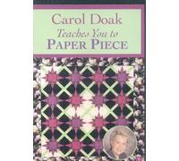 Carol Doak Teaches You To Paper Piece Dvd: At Home with the Experts #2
