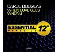 Carol Douglas - When Love Goes Wrong
