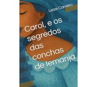 Carol, e os segredos das conchas de Iemanjá